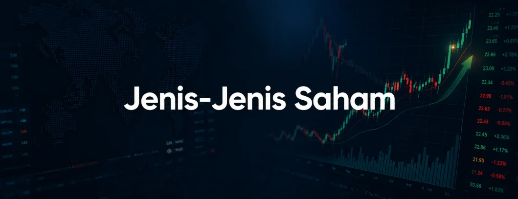 Jenis-Jenis Saham di Pasar Modal Indonesia & Global